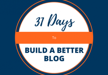 31 Days to Build a Better Blog